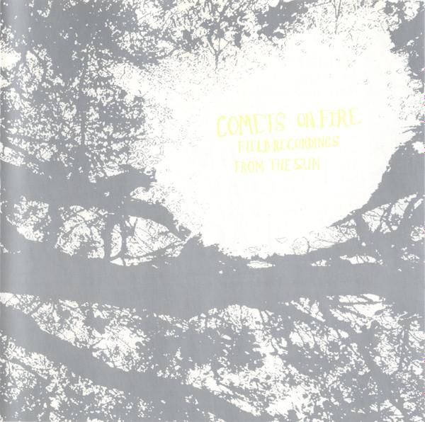 Comets On Fire - Field Recordings From The Sun