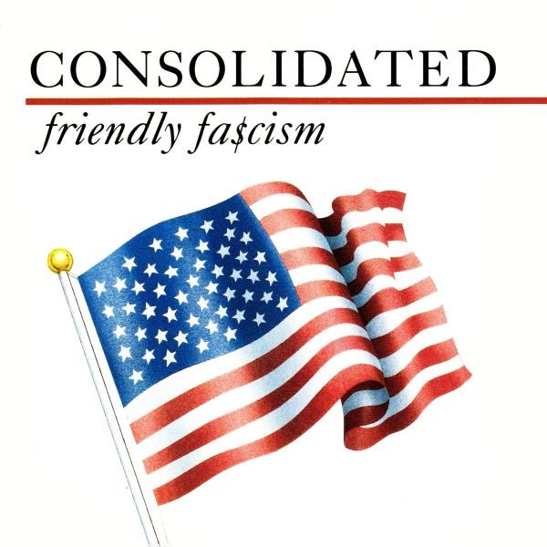 Consolidated - Friendly Fa$cism