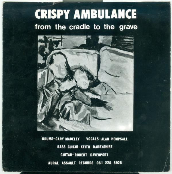 Crispy Ambulance - From The Cradle To The Grave