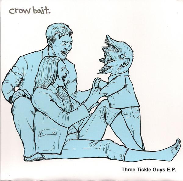 Crow Bait - Three Tickle Guys E.P.