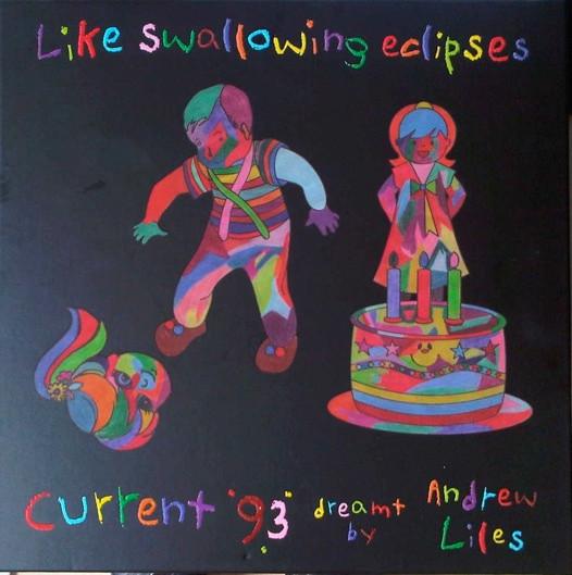 Current 93, Andrew Liles - Like Swallowing Eclipses