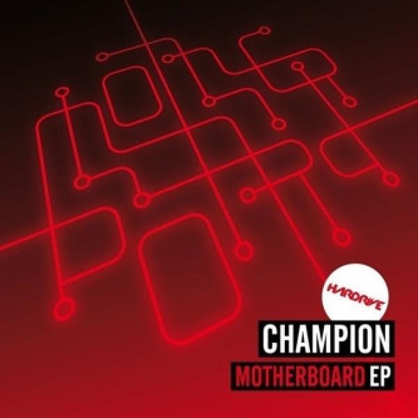 DJ Champion (3) - Motherboard EP