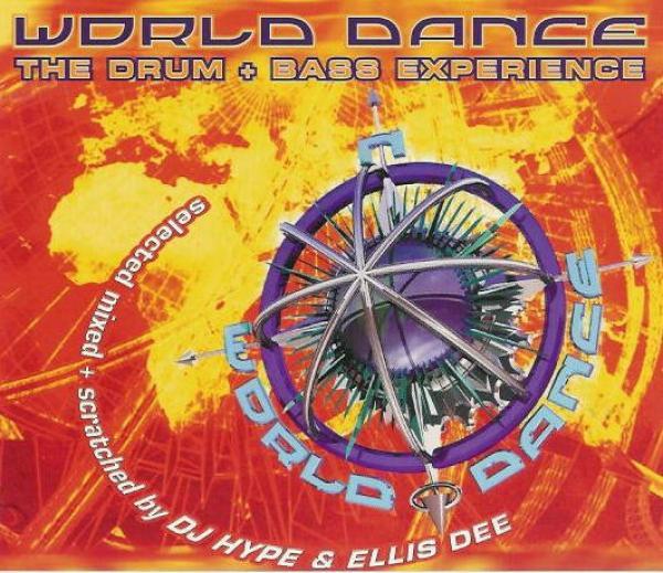 DJ Hype, Ellis Dee - World Dance - The Drum + Bass Experience