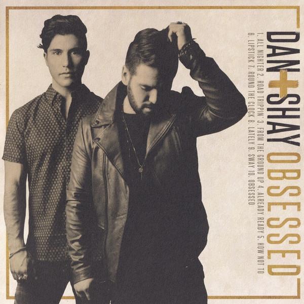 Dan + Shay - Obsessed