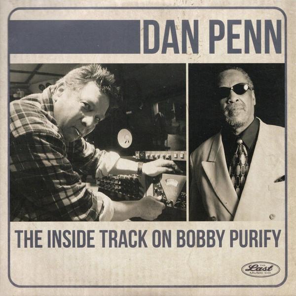 Dan Penn - The Inside Track On Bobby Purify