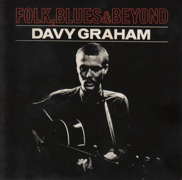 Davy Graham - Folk, Blues & Beyond