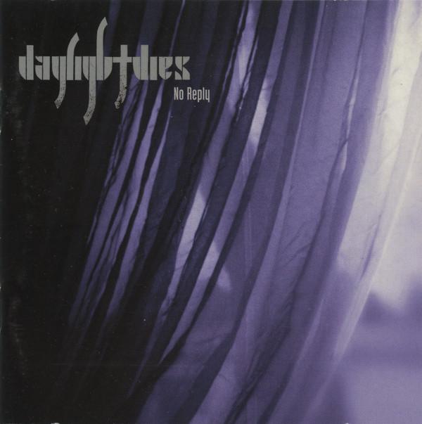Daylight Dies - No Reply