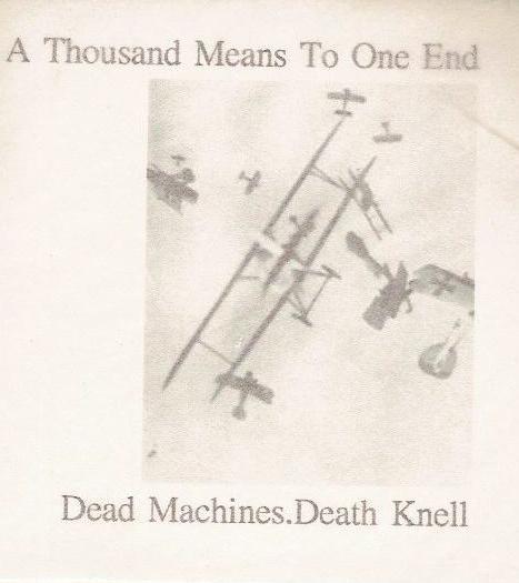 Dead Machines, Death Knell - A Thousand Means To One End