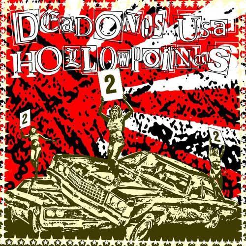 Deadones USA, The Hollow Points - The Hollowpoints / Dead Ones USA