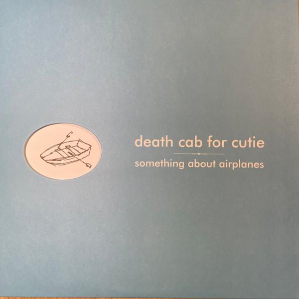 Death Cab For Cutie - Something About Airplanes