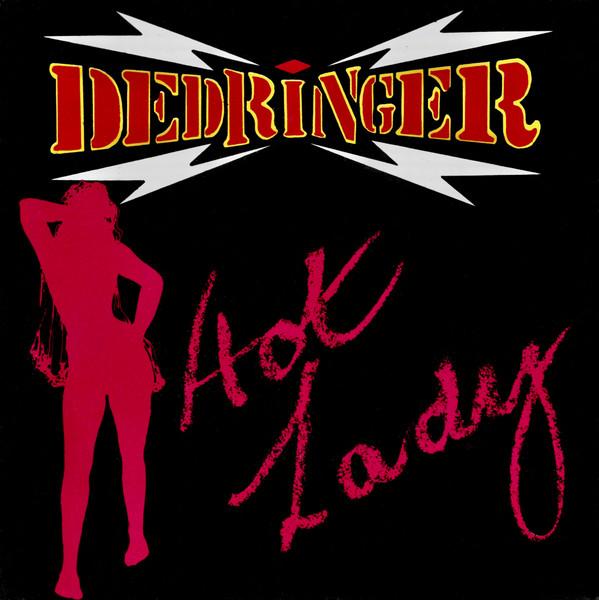 Dedringer - Hot Lady / Hot Licks & Rock 'N' Roll