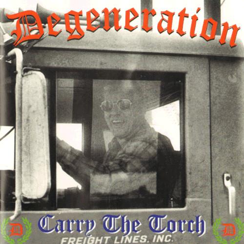 Degeneration (2) - Carry The Torch