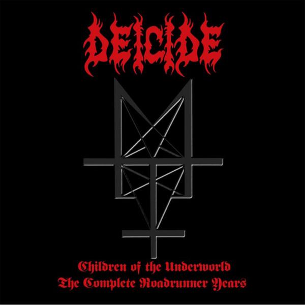 Deicide - Children Of The Underworld - The Complete Roadrunner Years