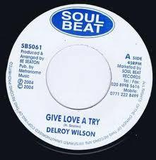 Delroy Wilson - Give Love A Try / I'll Never Hurt You