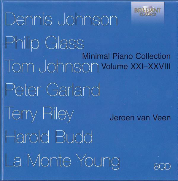 Dennis Johnson (5), Philip Glass, Tom Johnson, Peter Garland, Terry Riley, Harold Budd, La Monte Young, Jeroen van Veen (2) - Minimal Piano Collection Volume XXI-XXVIII