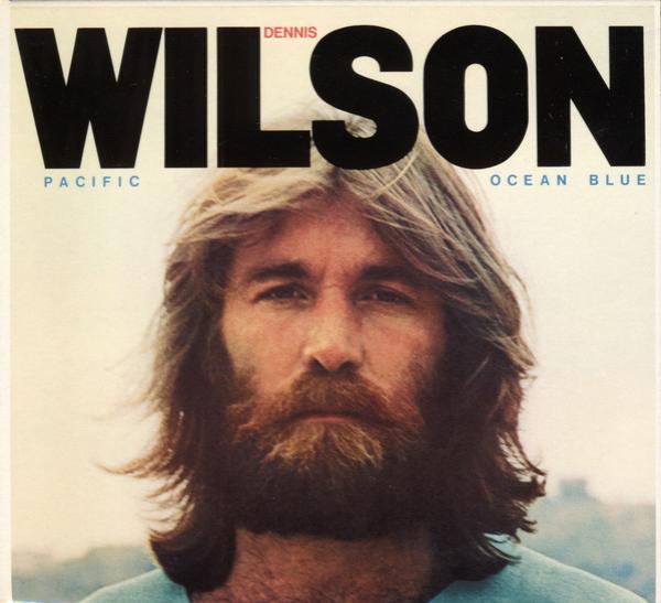 Dennis Wilson  - Pacific Ocean Blue