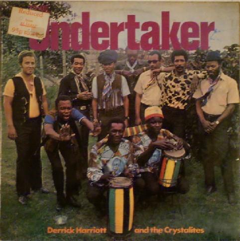 Derrick Harriott, The Crystalites - The Undertaker