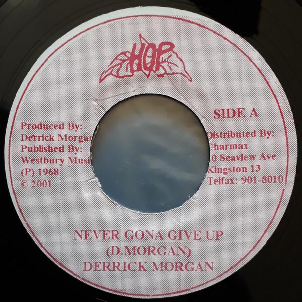 Derrick Morgan, The Viceroys - Never Gonna Give Up / Lip & Tongue