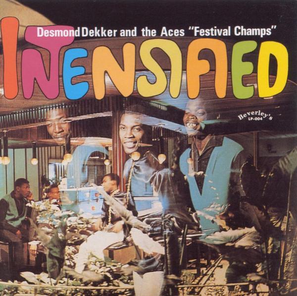 Desmond Dekker & The Aces - Intensified