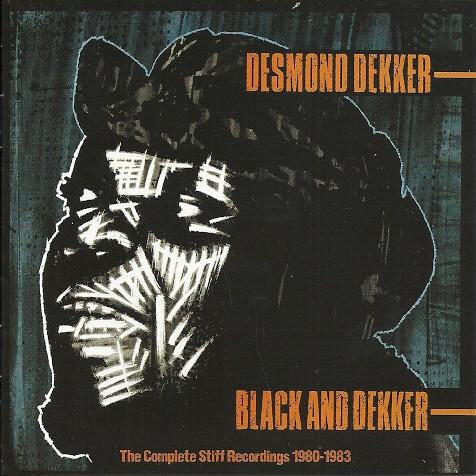 Desmond Dekker - Black And Dekker / Compass Point (The Complete Stiff Recordings 1980-1983)