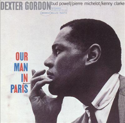 Dexter Gordon - Our Man In Paris