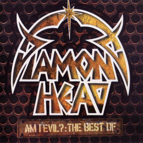 Diamond Head (2) - Am I Evil?: The Best Of Diamond Head