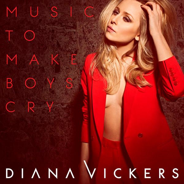Diana Vickers - Music To Make Boys Cry