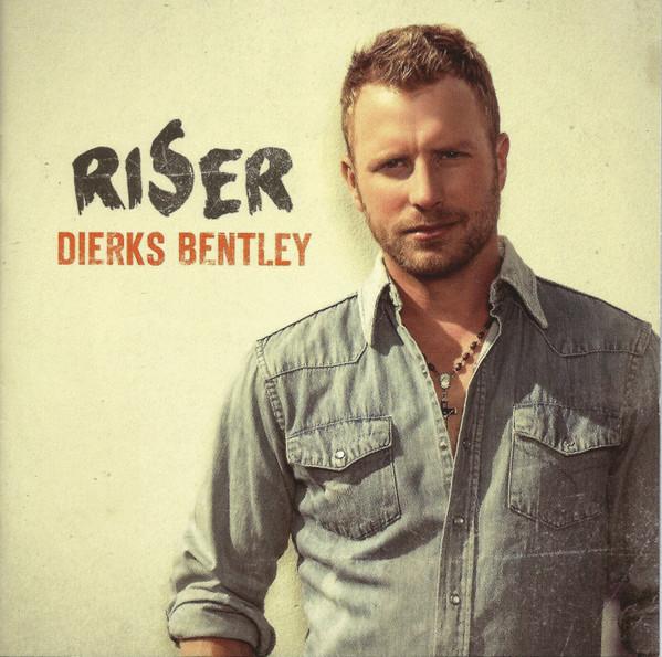 Dierks Bentley - Riser