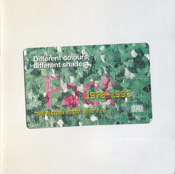  - Different Colours, Different Shades...1978-1992 The Factory Story Part Two