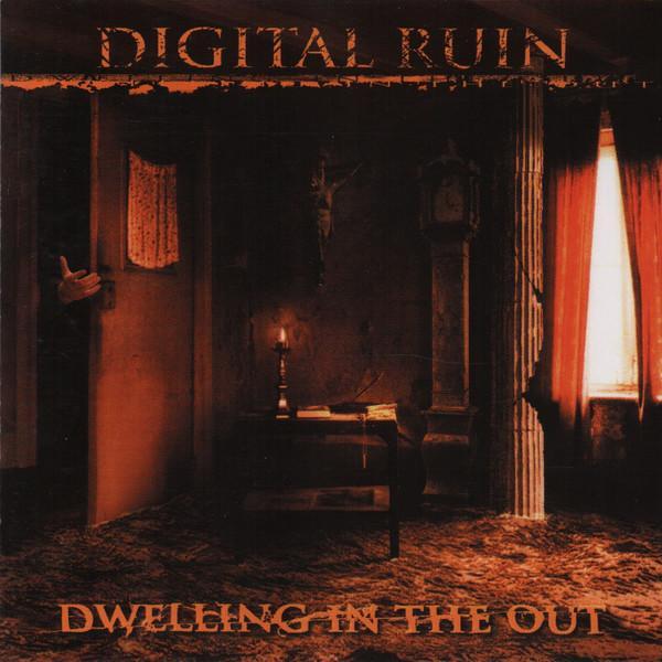 Digital Ruin - Dwelling In The Out