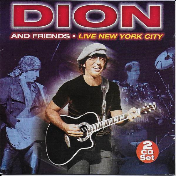Dion (3) - Dion And Friends - Live New York City