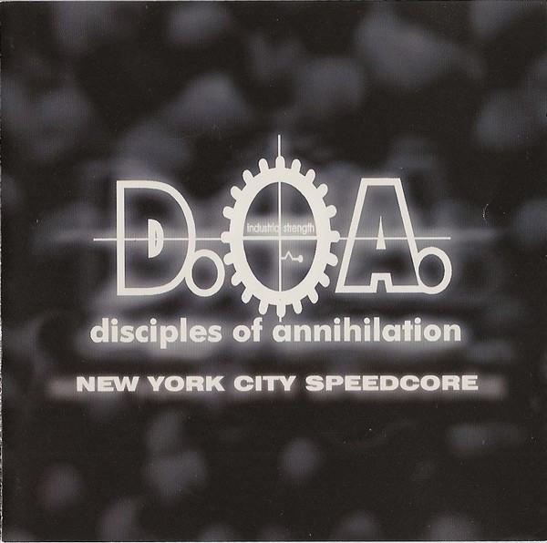 Disciples Of Annihilation - New York City Speedcore