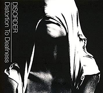 Disorder (3) - Distortion To Deafness