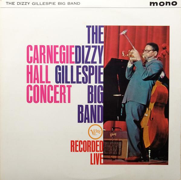 Dizzy Gillespie Big Band - Carnegie Hall Concert