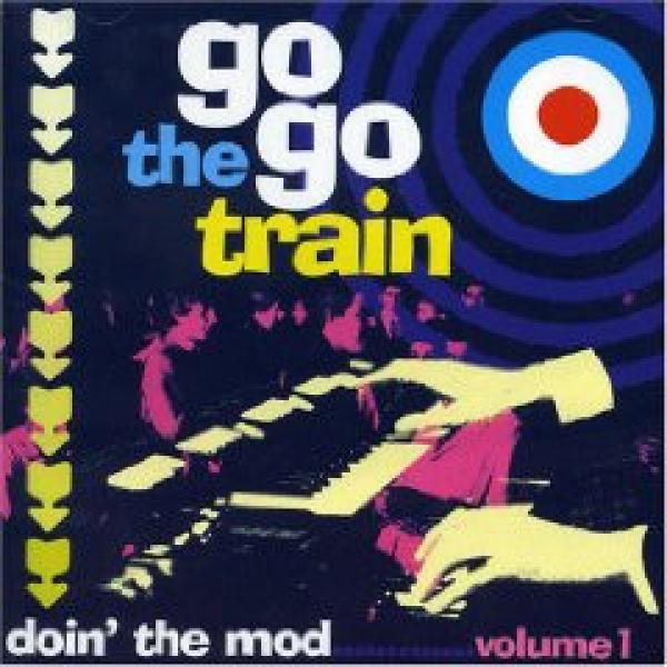  - Doin' The Mod Volume One - The Go Go Train