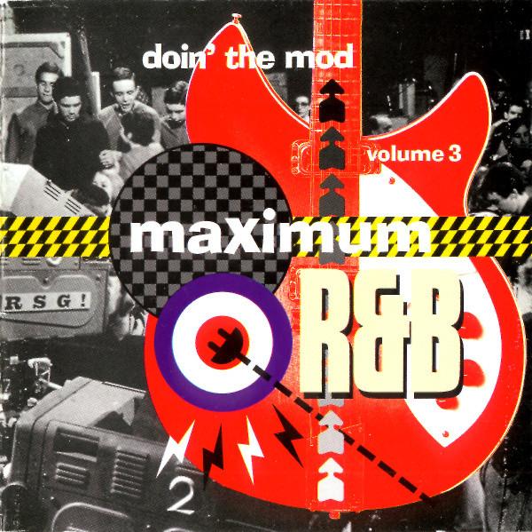 - Doin' The Mod Volume Three - Maximum R&B