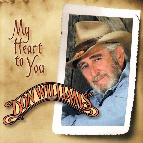 Don Williams (2) - My Heart To You