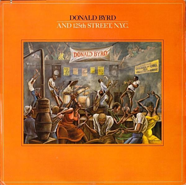 Donald Byrd & 125th Street, N.Y.C. - Donald Byrd And 125th Street, N.Y.C.