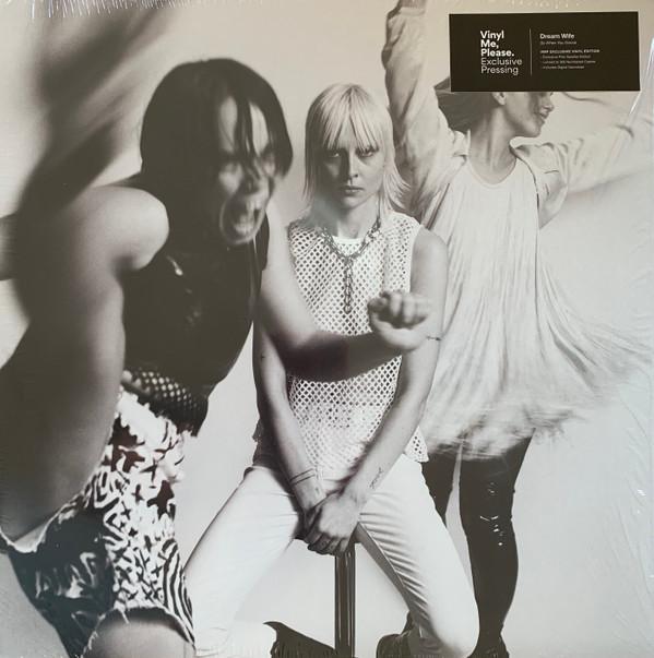 Dream Wife - So When You Gonna...