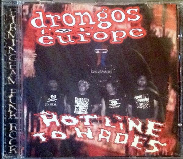 Drongos For Europe - Hotline To Hades