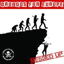 Drongos For Europe - Messed Up