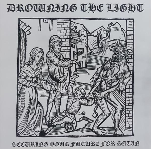 Drowning The Light - Securing Your Future For Satan