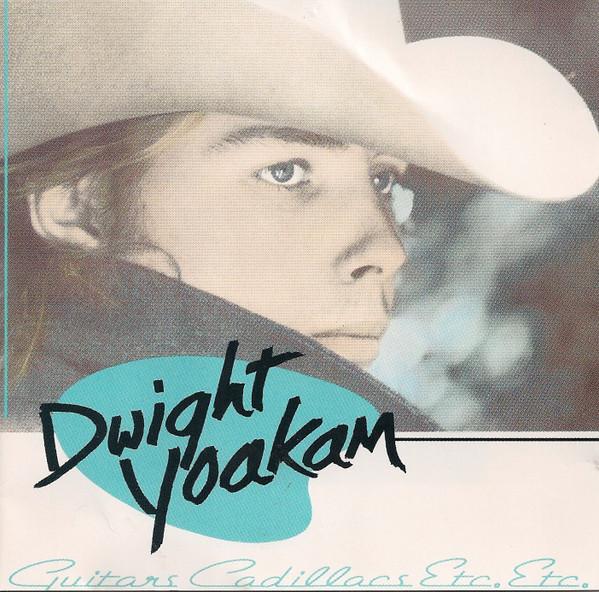 Dwight Yoakam - Guitars, Cadillacs, Etc., Etc.