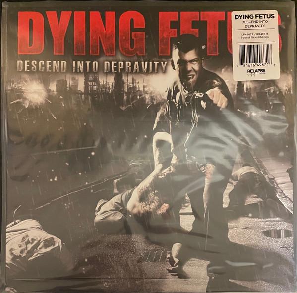 Dying Fetus - Descend Into Depravity