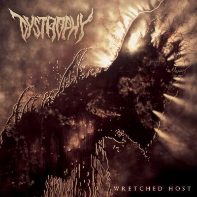 Dystrophy (4) - Wretched Host