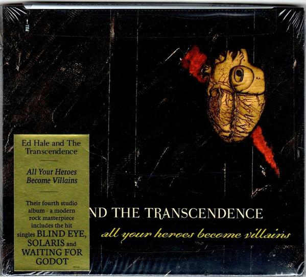 Ed Hale, Transcendence (2) - All Your Heroes Become Villains