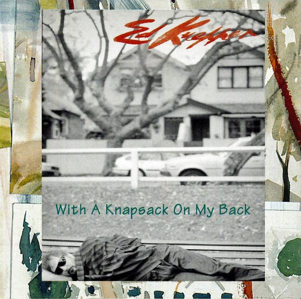 Ed Kuepper - With A Knapsack On My Back