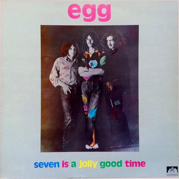 Egg (2) - Seven Is A Jolly Good Time