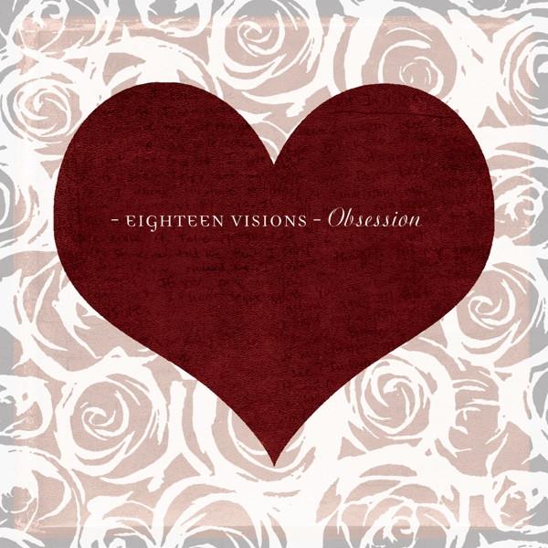 Eighteen Visions - Obsession