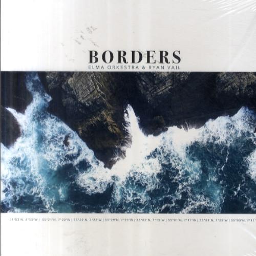 Elma Orkestra, Ryan Vail - Borders